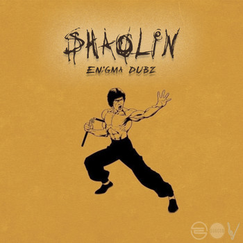 ENiGMA Dubz - SHAOLIN