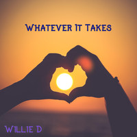 Willie D - Whatever It Takes