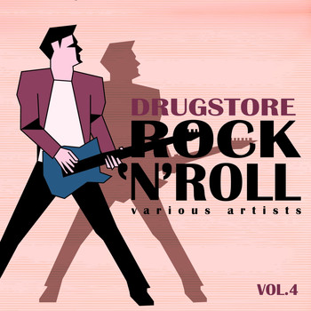 Various Artists - Drugstore Rock ' N ' Roll, Vol. 4