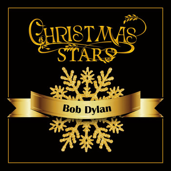 Bob Dylan - Christmas Stars: Bob Dylan