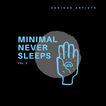 Various Artists - Minimal Never Sleeps, Vol. 2