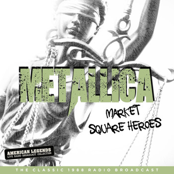 Metallica - Metallica - MARKET SQUARE HEROS