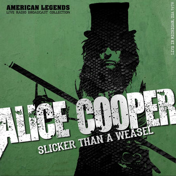 Alice Cooper - ALICE COOPER - SLICKER THAN A WEASEL