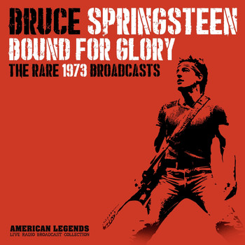 Bruce Springsteen - BRUCE SPRINGSTEEN - BOUND FOR GLORY
