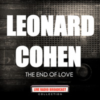 Leonard Cohen - Leonard Cohen - The End Of Love
