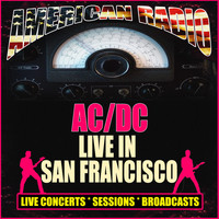 AC/DC - Live In San Francisco (Live)