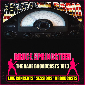 Bruce Springsteen - The Rare Broadcasts 1973 (Live)