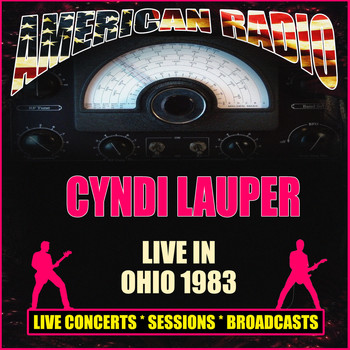 Cyndi Lauper - Live in Ohio 1983 (Live)