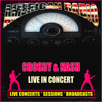 Crosby & Nash - Live in Concert (Live)