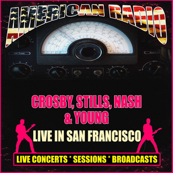Crosby, Stills, Nash & Young - Live in San Francisco (Live)