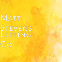 Matt Stevens - Letting Go