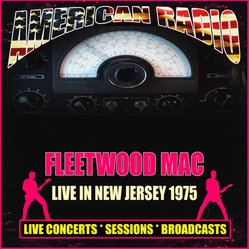 Fleetwood Mac - Live In New Jersey 1975 (Live)