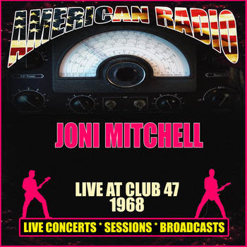 Joni Mitchell - Live At Club 47, 1968 (Live)