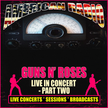 Guns N' Roses - Live in Concert - Part Two (Live)