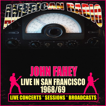 John Fahey - Live in San Francisco 1968/69 (Live)