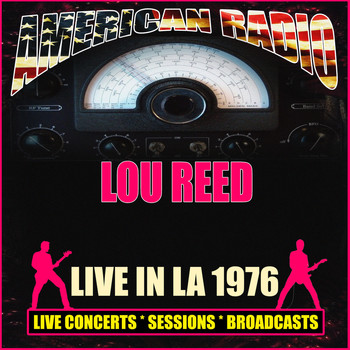 Lou Reed - Live In LA 1976 (Live)
