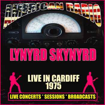 Lynyrd Skynyrd - Live in Cardiff 1975 (Live)