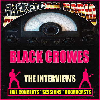 Black Crowes - The Interviews (Live)