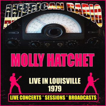 Molly Hatchet - Live in Louisville 1979 (Live)