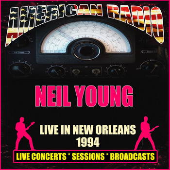 Neil Young - Live in New Orleans 1994 (Live)