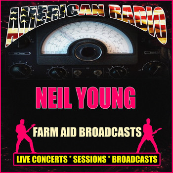 Neil Young - Farm Aid Broadcasts (Live)