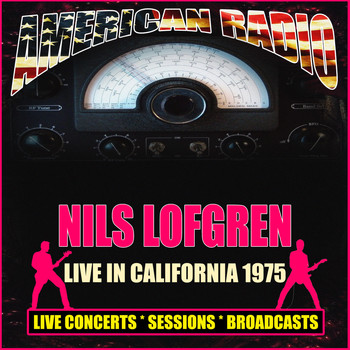 Nils Lofgren - Live in California 1975 (Live)