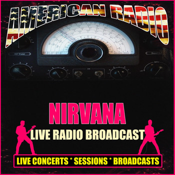 Nirvana - Live Radio Broadcast (Live)