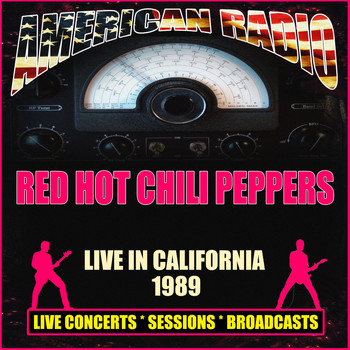 Red Hot Chili Peppers - Live in California 1989 (Live)
