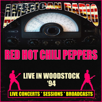 Red Hot Chili Peppers - Live in Woodstock '94 (Live)