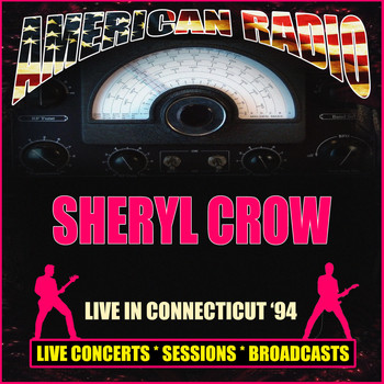 Sheryl Crow - Live in Connecticut '94 (Live)