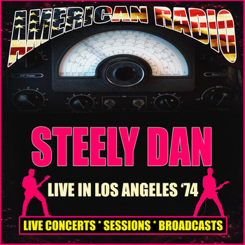 Steely Dan - Live in Los Angeles '74 (Live)