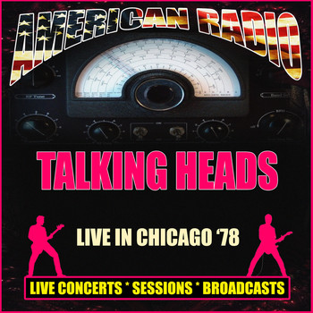 Talking Heads - Live in Chicago '78 (Live)