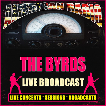 The Byrds - Live Broadcast (Live)