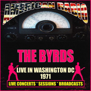 The Byrds - Live in Washington DC 1971 (Live)