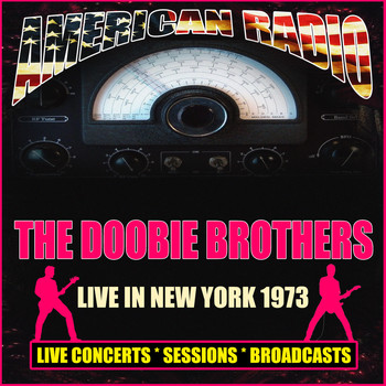 The Doobie Brothers - Live in New York 1973 (Live)