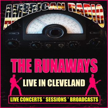 The Runaways - Live in Cleveland (Live)