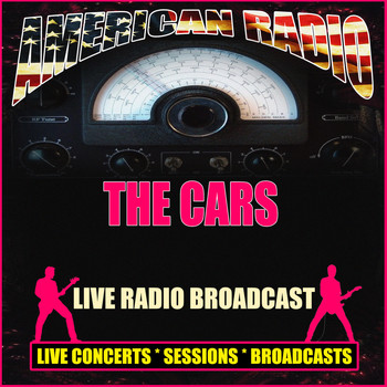 The Cars - Live Radio Broadcast (Live)