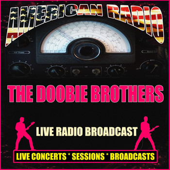 The Doobie Brothers - Live Radio Broadcast (Live)