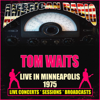 Tom Waits - Live in Minneapolis 1975 (Live)