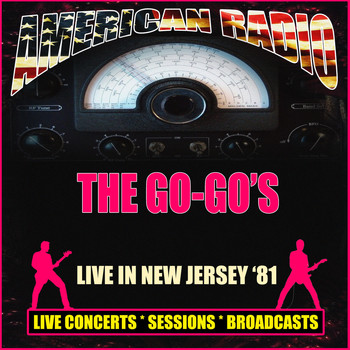 The Go-Go's - Live in New Jersey '81 (Live)