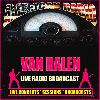 Van Halen - Live Radio Broadcast (Live)