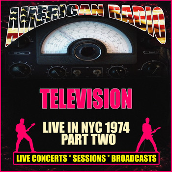 Television - Live in NYC 1974 - Part Two (Live)
