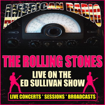 The Rolling Stones - Live On The Ed Sullivan Show (Live)