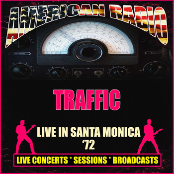 Traffic - Live in Santa Monica '72 (Live)