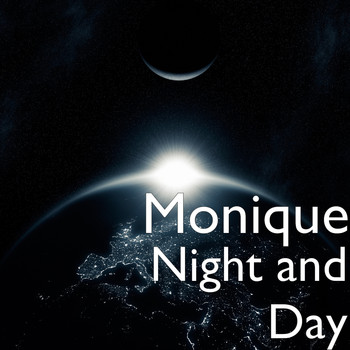Monique - Night and Day (Explicit)