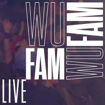 Wu - Fam (Live) (Explicit)