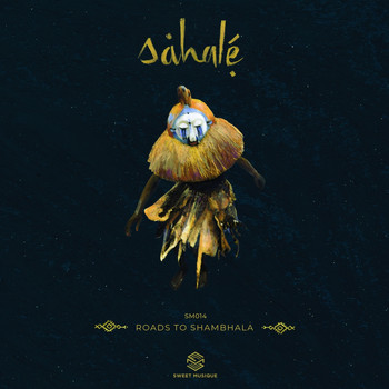 Sahalé - Roads to Shambhala
