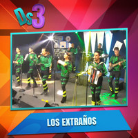 Los Extraños - El Deses3 Presenta a los Extranos