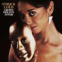 Crown Heights Affair - Struck Gold (Expanded Version)