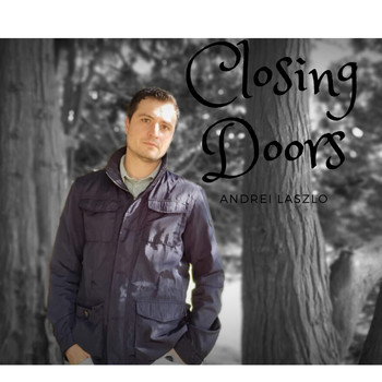 Andrei Laszlo - Closing Doors